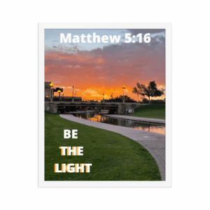 "Matthew 5:16 - Be The Light" Framed Poster - 16" x 20"
